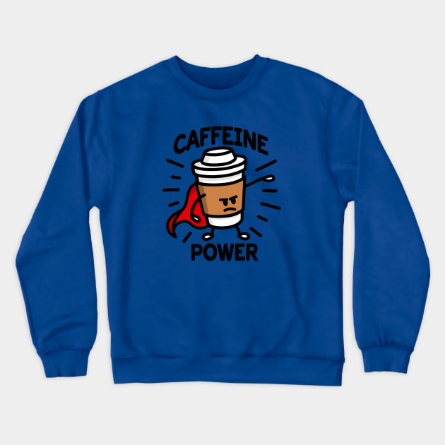 Caffeine power superhero coffee lovers cartoon Crewneck Sweatshirt by LaundryFactory